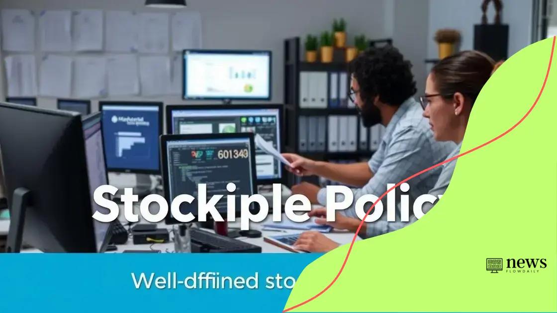 Benefits of a well-defined stockpile policy